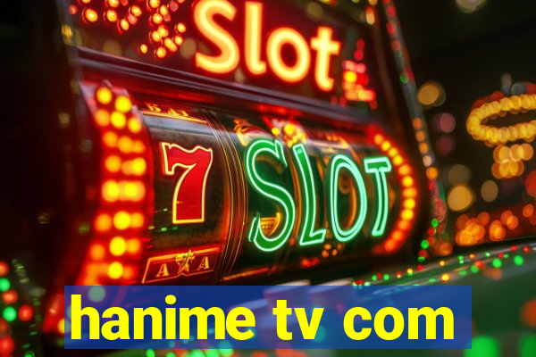 hanime tv com